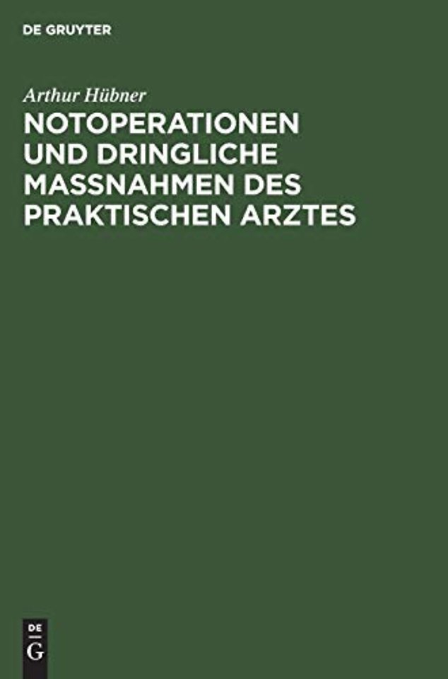 Notoperationen und dringliche Massnahmen des praktischen Arztes