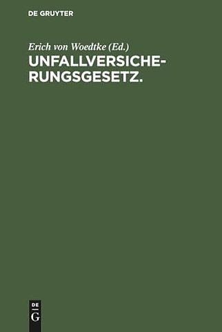 Unfallversicherungsgesetz. – Vom 6. Juli 1884. Mit Einleitung und Erläuterungen
