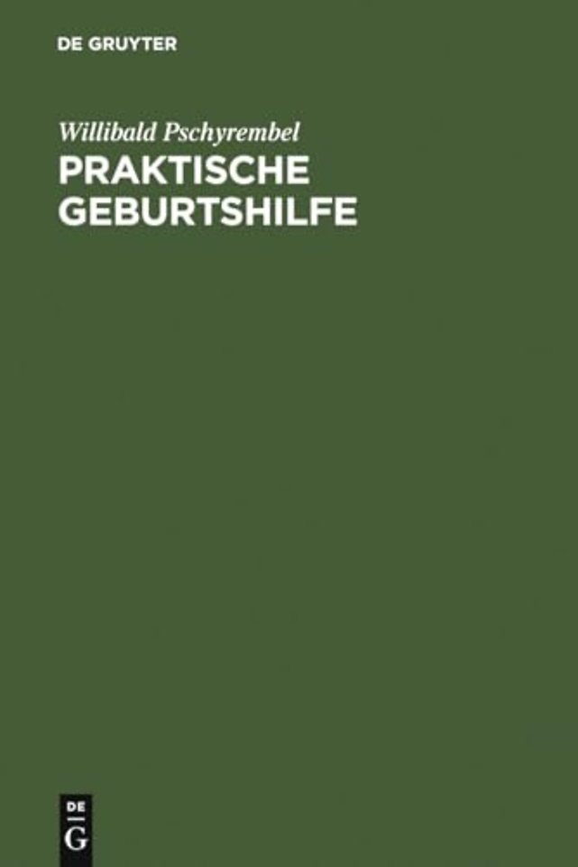 Praktische Geburtshilfe – ein Lehrbuch für Studierende und Ärzte