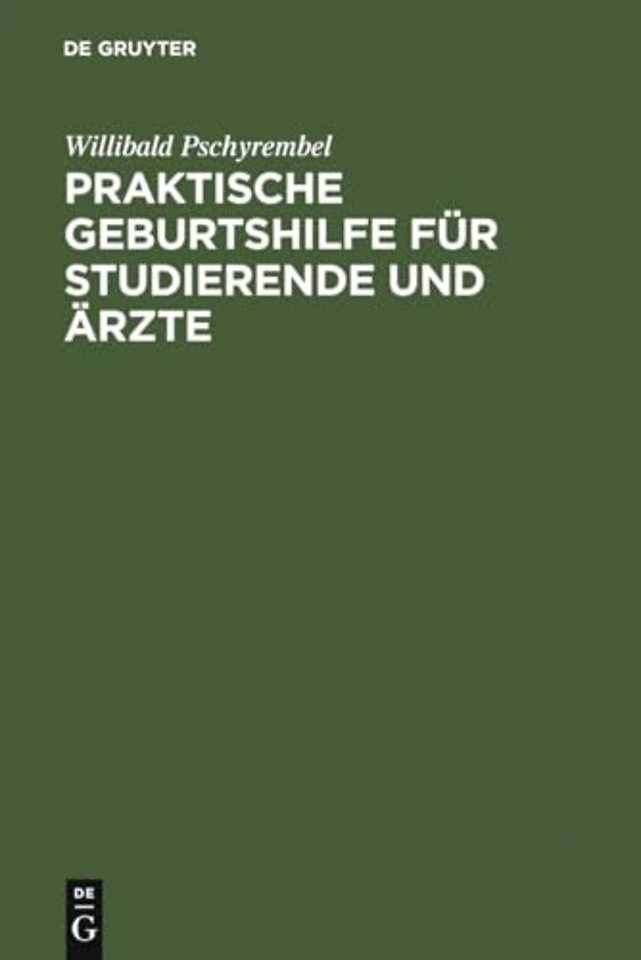 Praktische Geburtshilfe für Studierende und Ärzte
