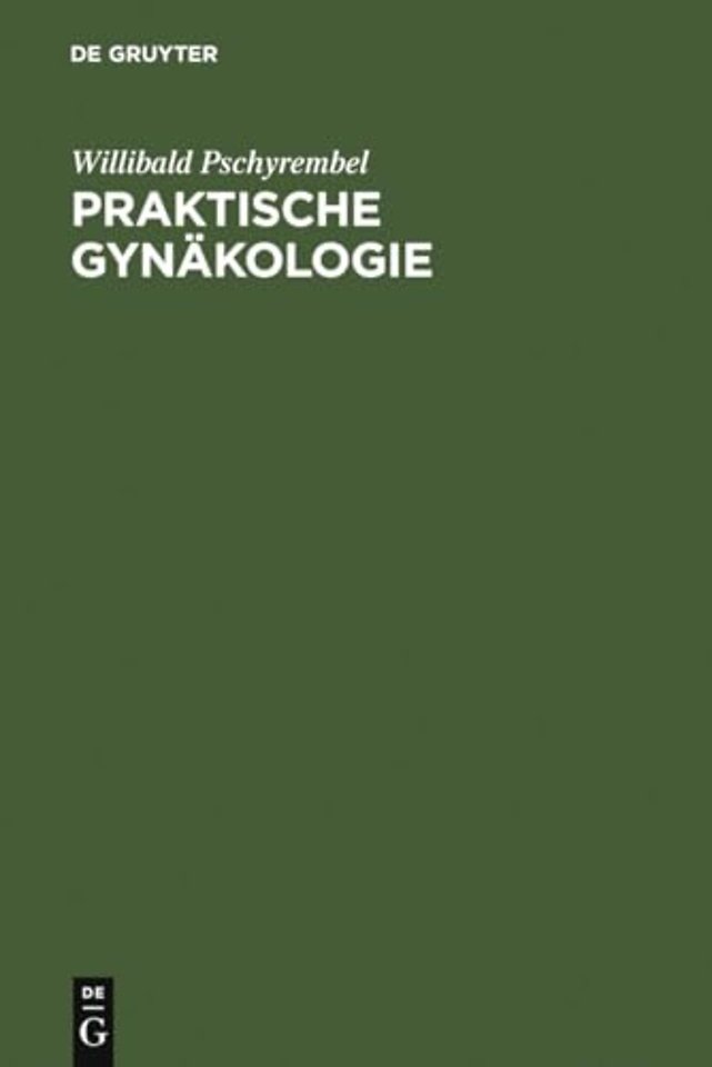 Praktische Gynäkologie – für Studierende und Ärzte
