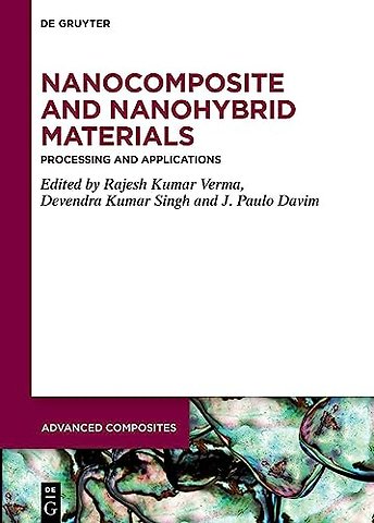 Nanocomposite and Nanohybrid Materials – Processing and Applications