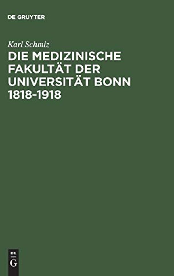 Die medizinische Fakultät der Universität Bonn 1 – Ein Beitrag zur Geschichte der Medizin