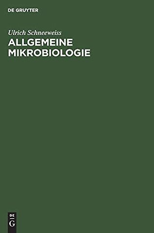 Allgemeine Mikrobiologie – Leitsätze für Studierende und Ärzte