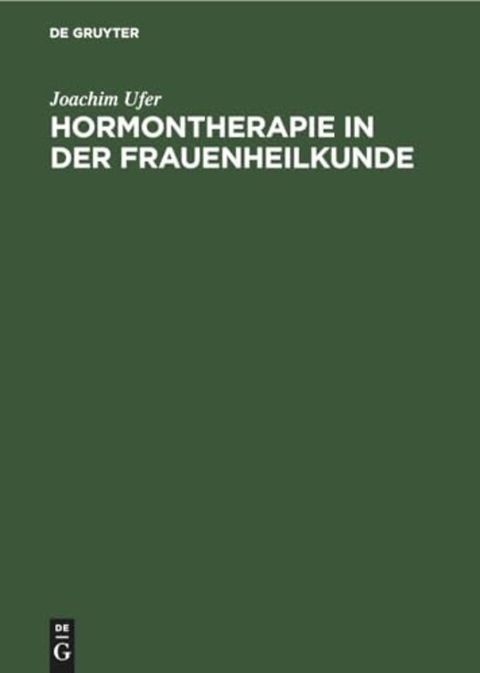 Hormontherapie in der Frauenheilkunde – Grundlagen und Praxis