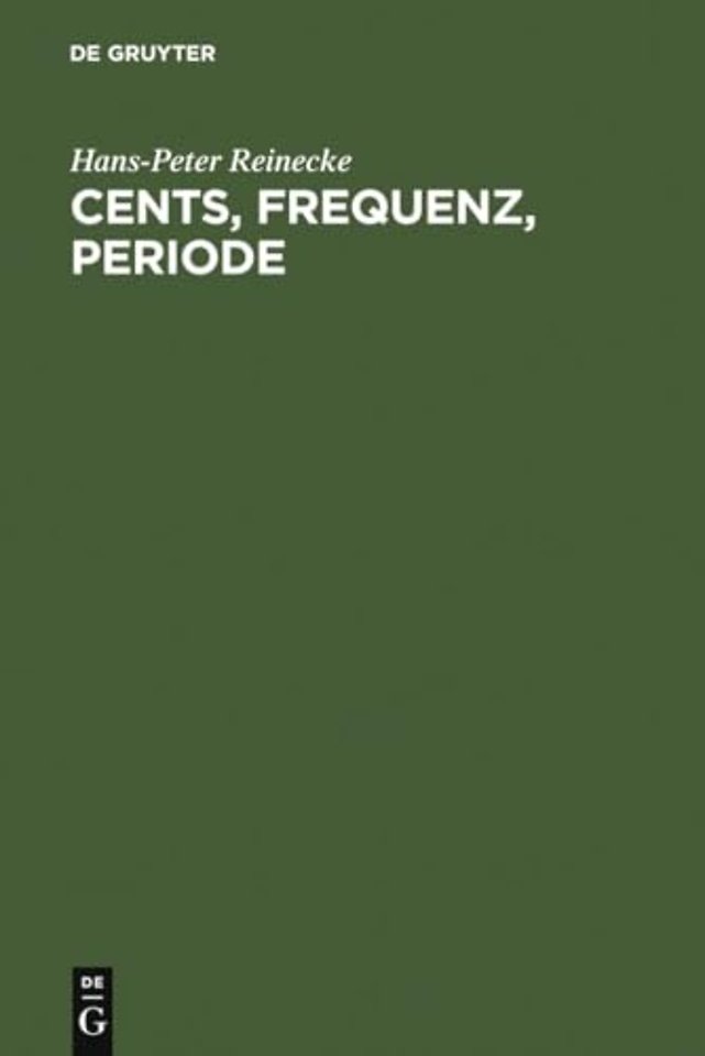 Cents, Frequenz, Periode – Umrechnungstabellen für musikalische Akustik und Musikethnologie