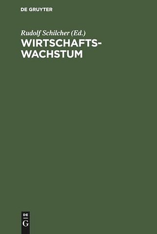 Wirtschaftswachstum – Beiträge zur ökonomischen Theorie und Politik