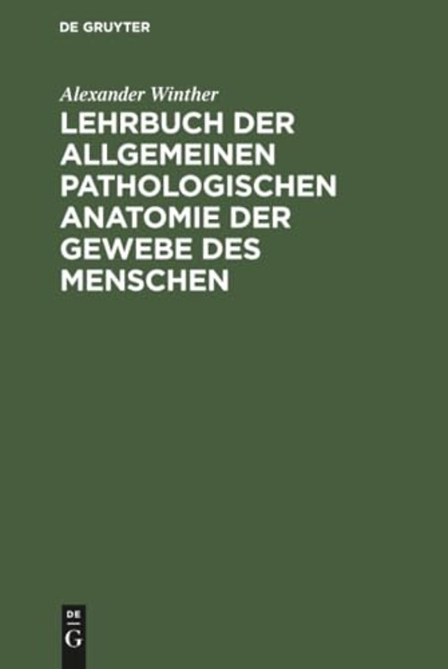 Lehrbuch der allgemeinen pathologischen Anatomie der Gewebe des Menschen