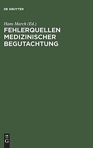 Fehlerquellen medizinischer Begutachtung – Fälle und Probleme