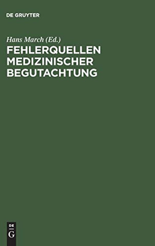 Fehlerquellen medizinischer Begutachtung – Fälle und Probleme
