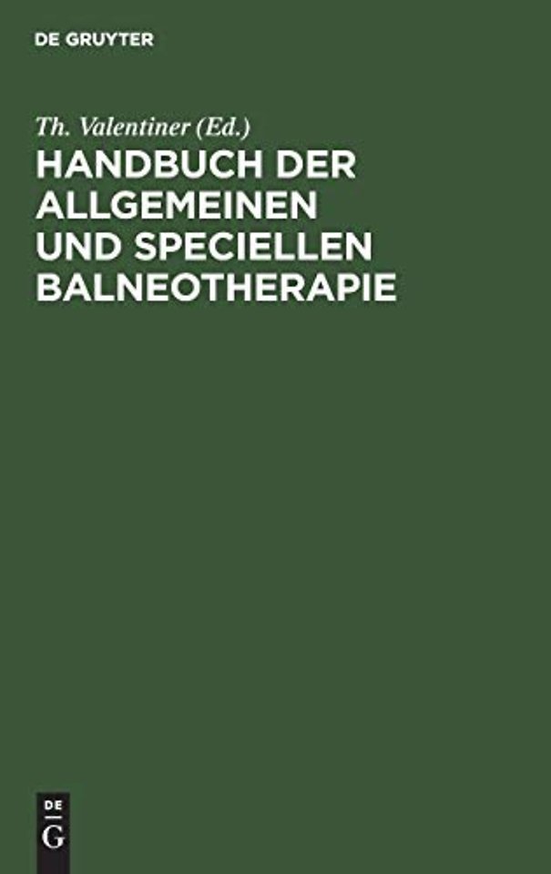Handbuch Der Allgemeinen Und Speciellen Balneotherapie