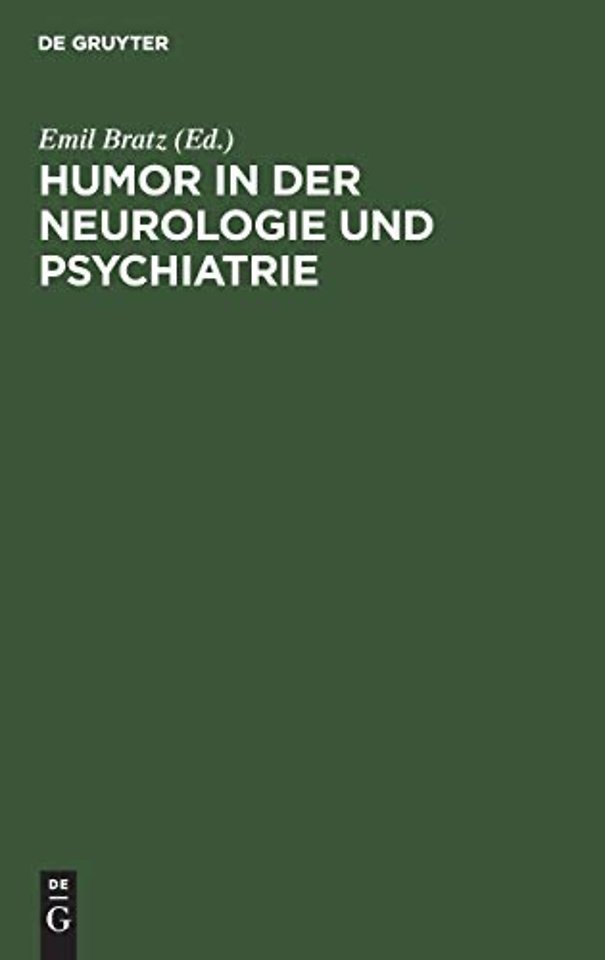 Humor in der Neurologie und Psychiatrie – Gesammelt von den Fachärzten des deutschen Sprachgebiets