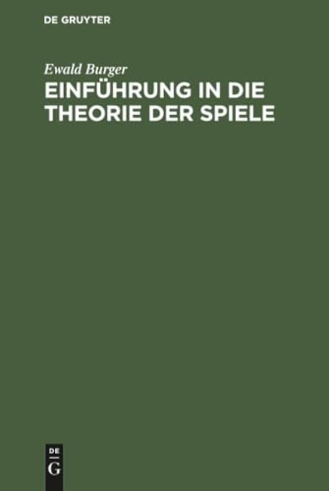 Einführung in die Theorie der Spiele – Mit Anwendungsbeispielen, insbesondere aus Wirtschaftslehre und Soziologie