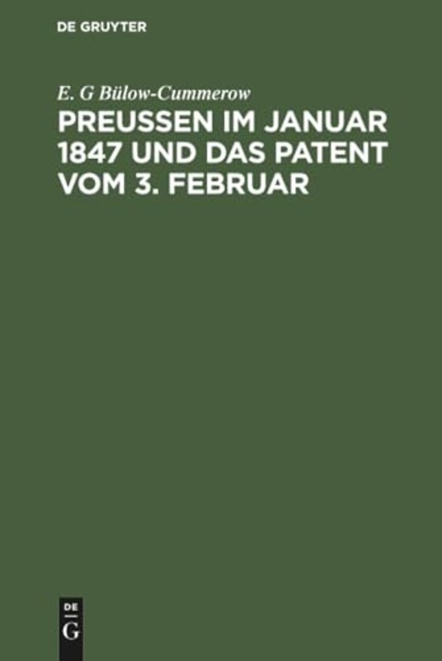 Preuβen im Januar 1847 und das Patent vom 3. Februar