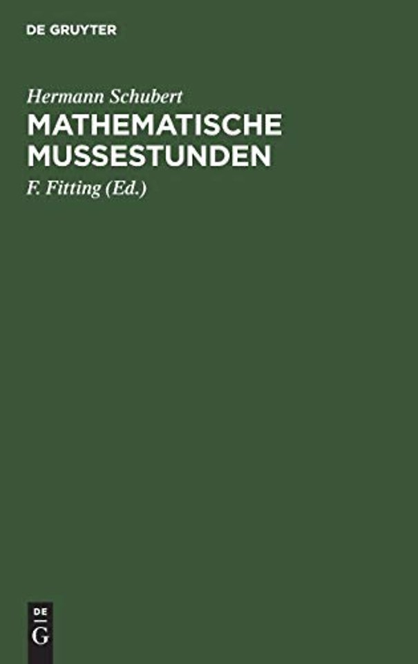 Mathematische Muβestunden – Eine Sammlung von Geduldspielen, Kunststücken und Unterhaltungsaufgaben mathematischer Natur