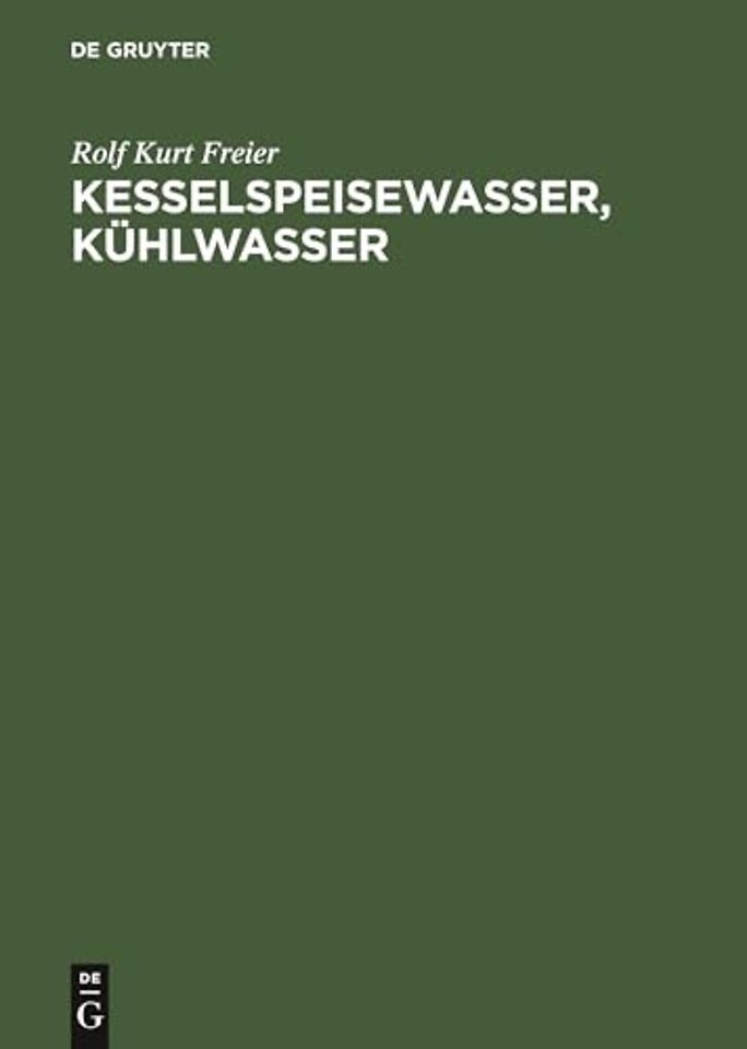 Kesselspeisewasser, Kühlwasser – Technologie, Betriebsanalyse