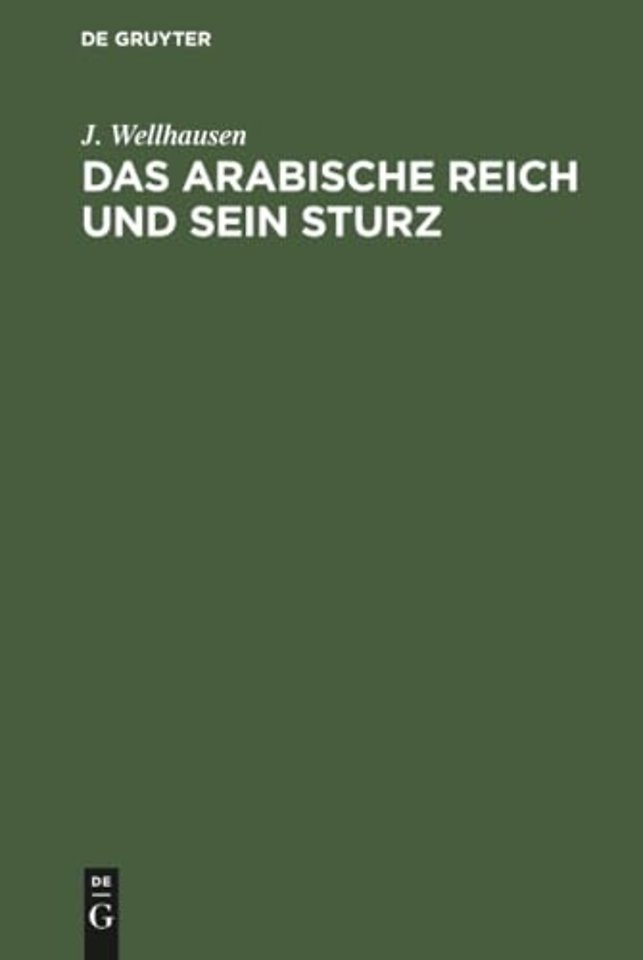 Das arabische Reich und sein Sturz