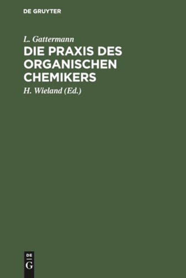 Die Praxis des organischen Chemikers