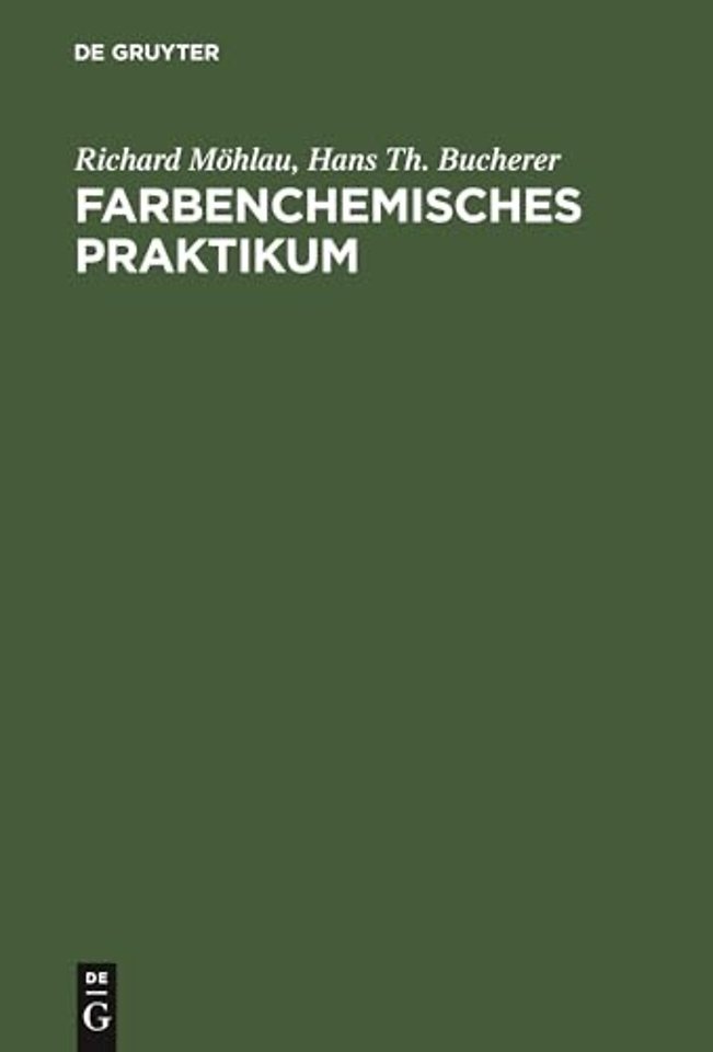 Farbenchemisches Praktikum – Zugleich Einführung in die Farbenchemie und Färbereitechnik