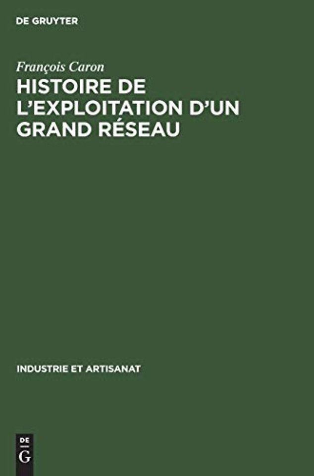 Histoire de l'Exploitation d'Un Grand Reseau