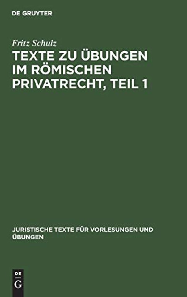 Texte Zu Ubungen Im Romischen Privatrecht, Teil 1