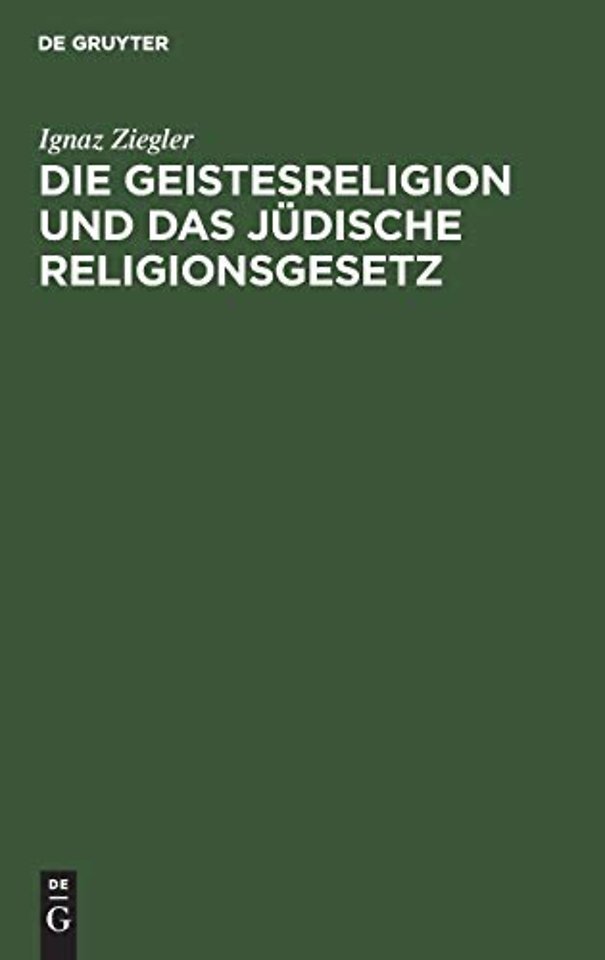 Die Geistesreligion und das jüdische Religionsge – Ein Beitrag zur Erneuerung des Judentums