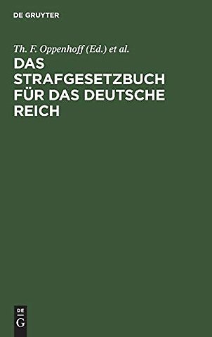 Das Strafgesetzbuch für das Deutsche Reich – Nebst dem Einführungs–Gesetze vom 31. Mai 1870. Dem Einführungs–Gesetze und den Einführungs–Verordnung