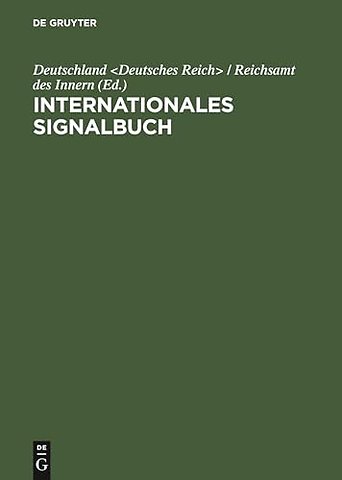 Internationales Signalbuch – Amtliche Ausgabe für die deutsche Kriegs– und Handelsmarine