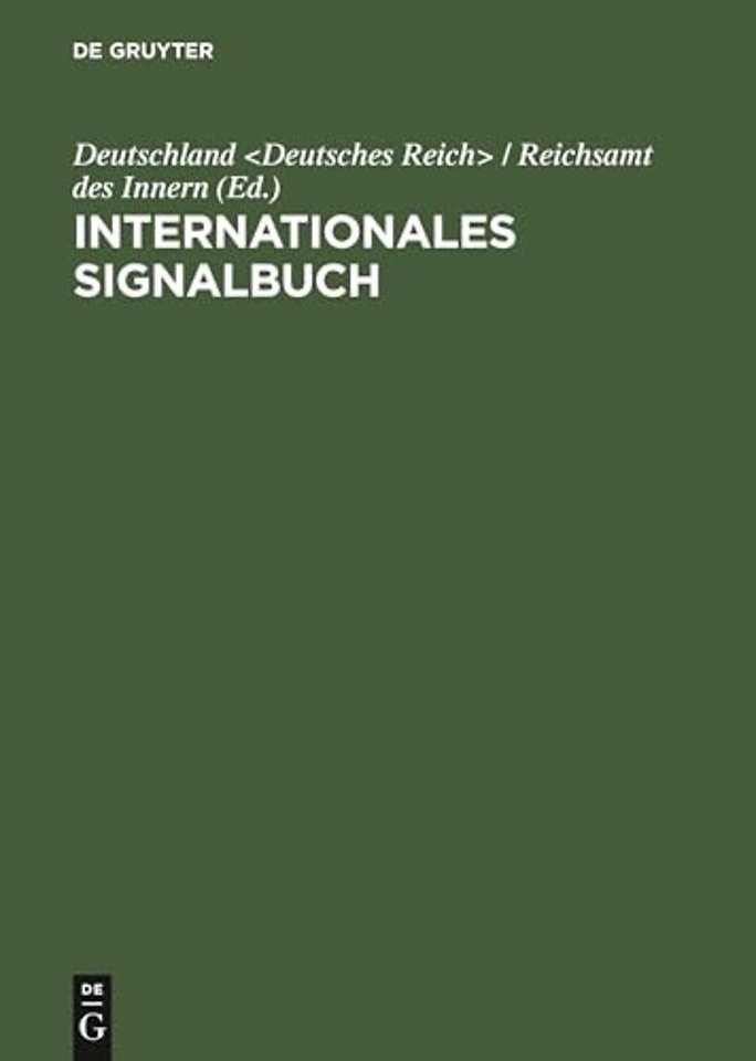 Internationales Signalbuch – Amtliche Ausgabe für die deutsche Kriegs– und Handelsmarine