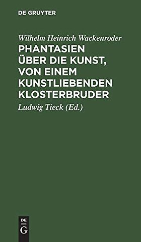 Phantasien über die Kunst, von einem kunstliebenden Klosterbruder