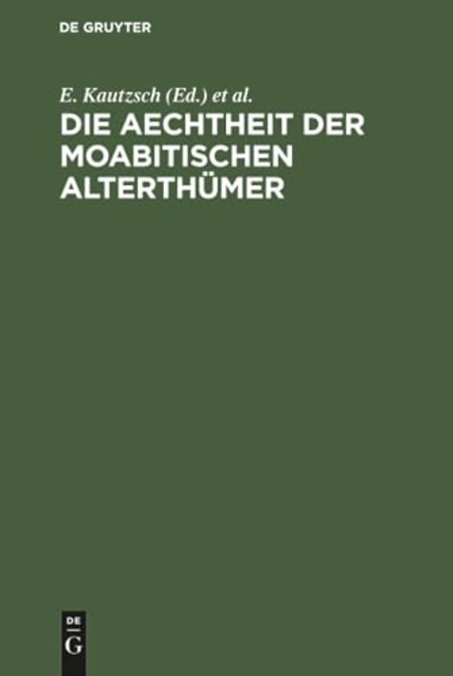Die Aechtheit der Moabitischen Alterthümer