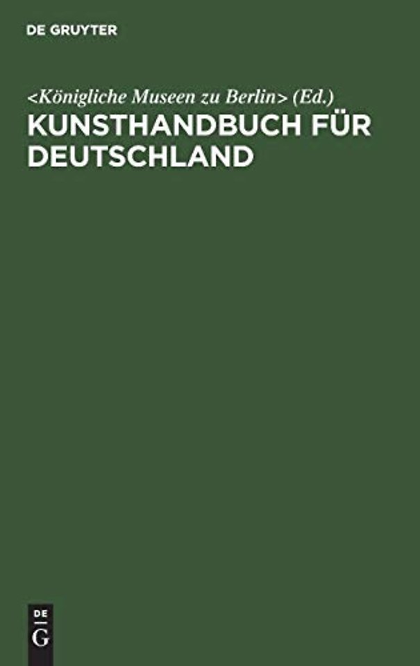 Kunsthandbuch für Deutschland – Verzeichnis der Behörden, Sammlungen, Lehranstalten und Vereine für Kunst, Kunstgewerbe und Altertumskunde