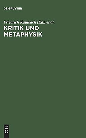 Kritik und Metaphysik – Studien. Heinz Heimsoeth zum achtzigsten Geburtstag