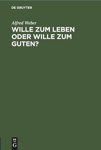 Wille Zum Leben Oder Wille Zum Guten?