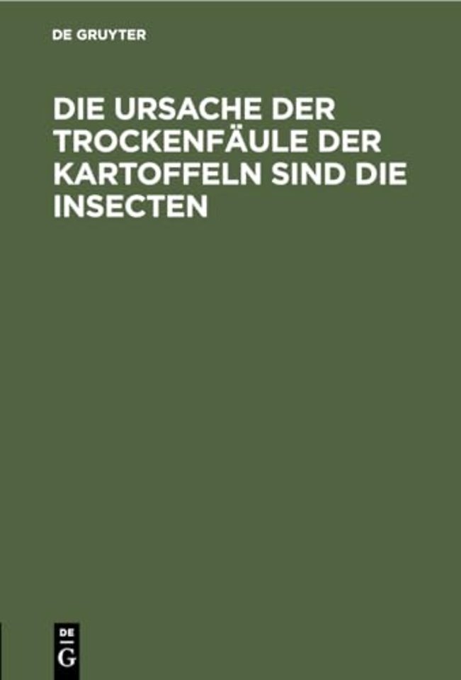 Die Ursache Der Trockenfaule Der Kartoffeln Sind Die Insecten