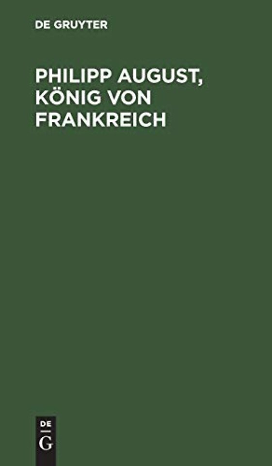 Philipp August, König von Frankreich – Dramatisches Gedicht in fünf Aufzügen