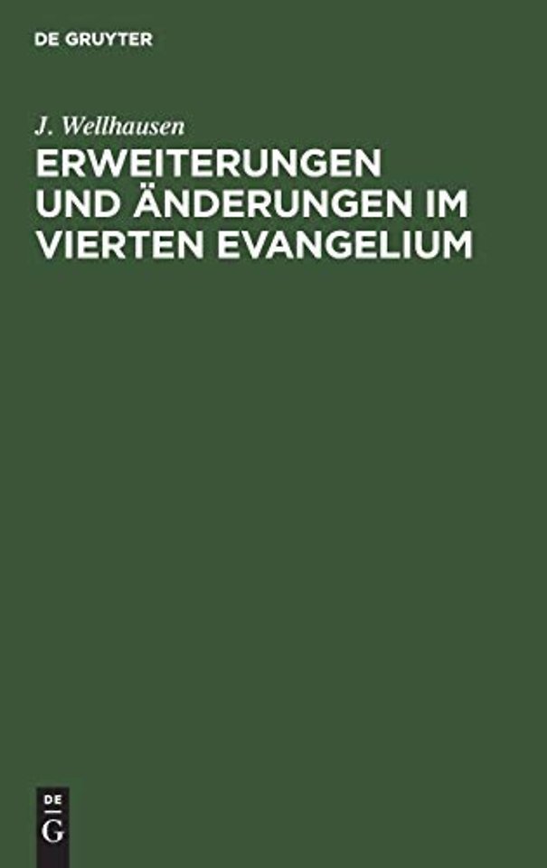 Erweiterungen und Anderungen im vierten Evangelium