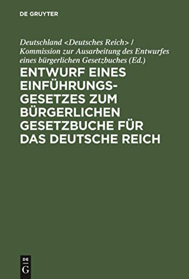 Entwurf Eines Einfuhrungsgesetzes Zum Burgerlichen Gesetzbuche Fur Das Deutsche Reich