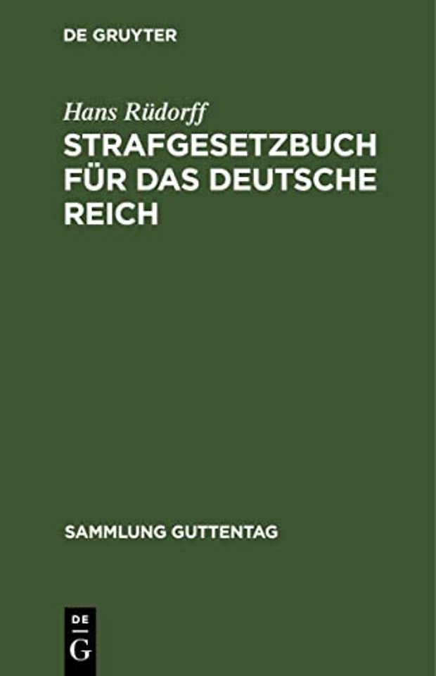 Strafgesetzbuch für das Deutsche Reich – Nebst dem Reichs–Gesetz über die Presse etc. Textausgabe mit Anmerkungen