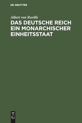 Das Deutsche Reich ein monarchischer Einheitssta – Beweis für den staatsrechtlichen Zussammenhang zwischen altem und neuem Reich