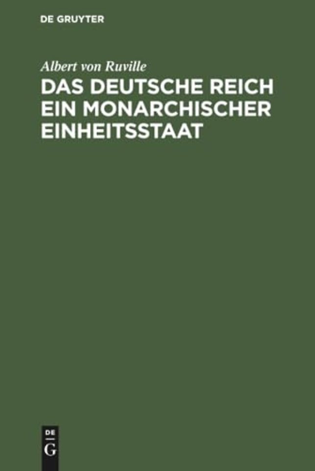 Das Deutsche Reich ein monarchischer Einheitssta – Beweis für den staatsrechtlichen Zussammenhang zwischen altem und neuem Reich