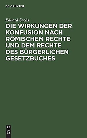Die Wirkungen der Konfusion nach Römischem Recht – Inaugural–Dissertation ...
