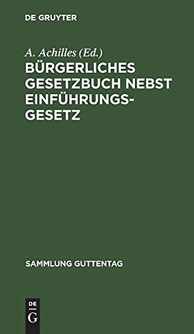 Bürgerliches Gesetzbuch nebst Einführungsgesetz – Mit Einleitung, Anmerkungen und Sachregister