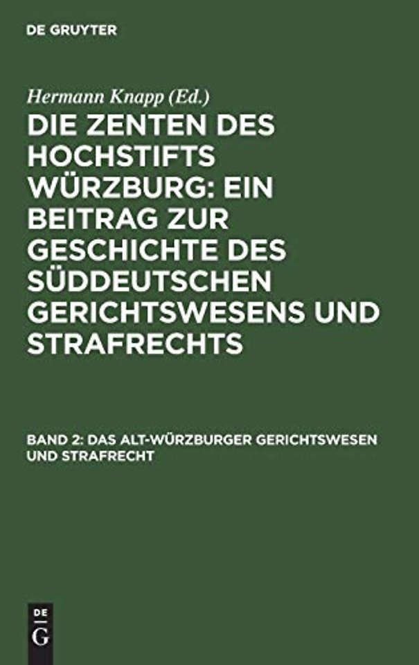Das Alt-Wurzburger Gerichtswesen und Strafrecht