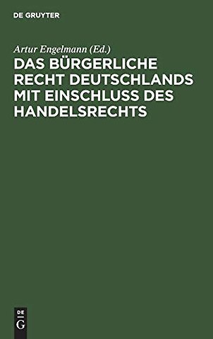 Das Bürgerliche Recht Deutschlands mit Einschlus – Historisch und dogmatisch dargestellt