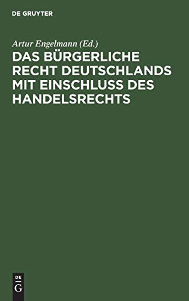 Das Bürgerliche Recht Deutschlands mit Einschlus – Historisch und dogmatisch dargestellt