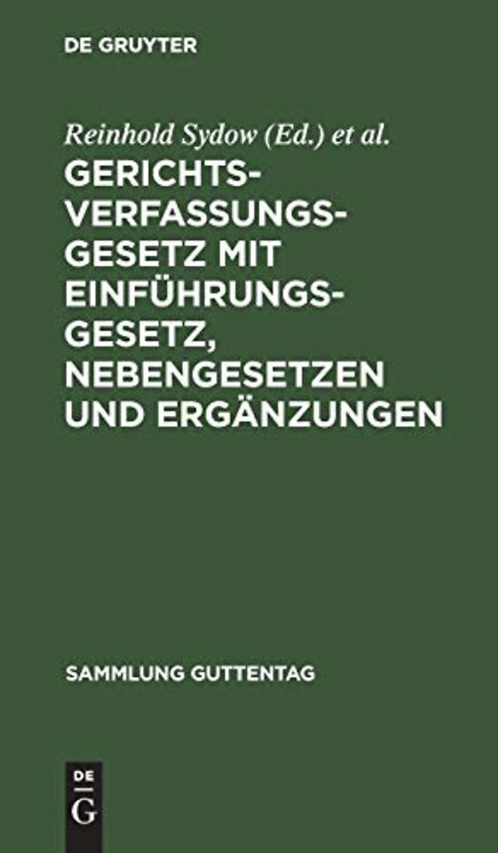 Gerichtsverfassungsgesetz mit Einführungsgesetz, – In der Fassung vom 17. Mai 1898. Unter besonderer Berücksichtigung der Entscheidungen des Reichsger