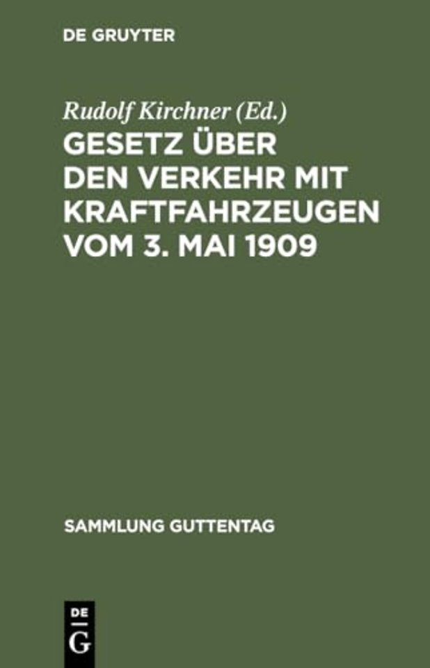 Gesetz uber den Verkehr mit Kraftfahrzeugen vom 3. Mai 1909
