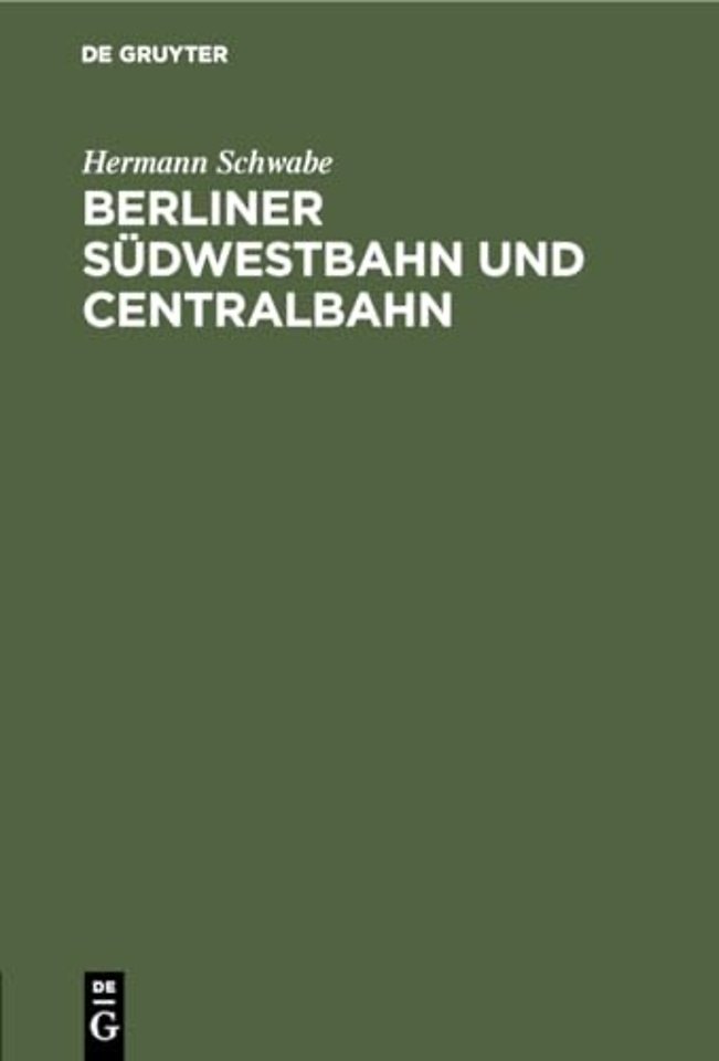 Berliner Sudwestbahn und Centralbahn