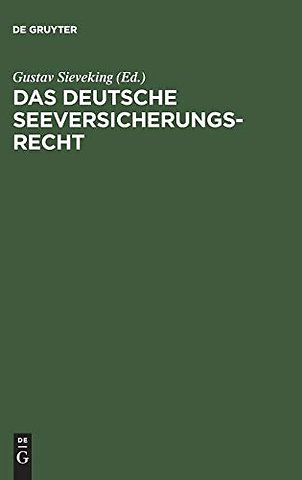 Das deutsche Seeversicherungsrecht – Kommentar zum zehnten Abschnitt des vierten Buches des Handelsgesetzbuches